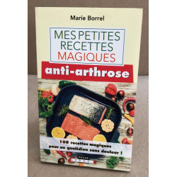 Mes petites recettes magiques anti-arthrose