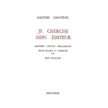 Je cherche mon éditeur. : Letrres contes documents