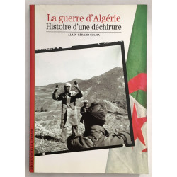 La Guerre d'Algérie : Histoire d'une déchirure