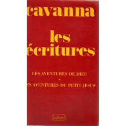 Les Écritures : Les aventures de Dieu les aventures du petit Jésus