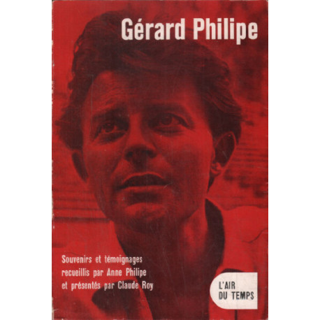 Gerard philipe/ souvenirs et témoiganges