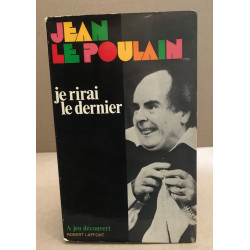 Je rirai le denier