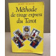 Methode de tirage express du tarot