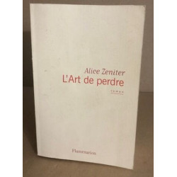 L' Art de perdre - Prix Littéraire Le Monde 2017 Prix des...