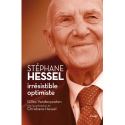 Stéphane Hessel : irrésistible optimiste
