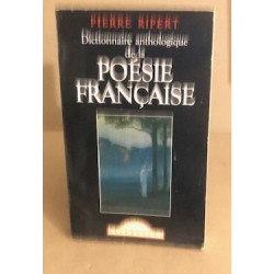 Dictionnaire anthologique de la poésie française