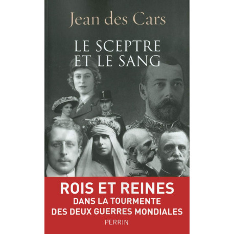 Le sceptre et le sang/ rois et reines dans la tourmente des deux...