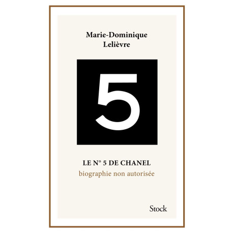 Le N°5 de Chanel. Biographie non autorisée