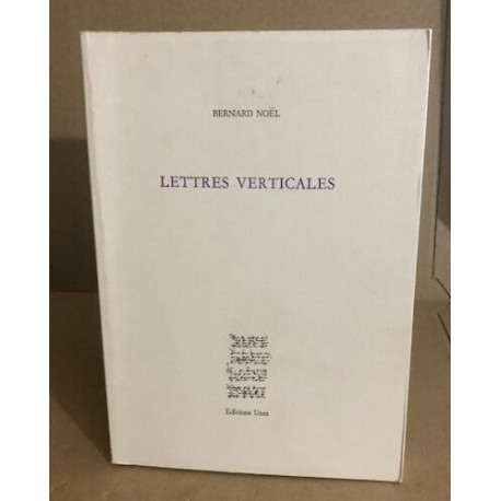 Lettres verticales: 1973-2000 / edition originale