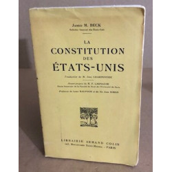 La Constitution des Etats-Unis. Traduction de M. John Charpentier...
