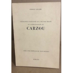 Catalogue raisonné de l'oeuvre gravée et lithographié de Carzou