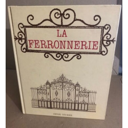 La ferronnerie/ 144 reproductions de gravures de l'edition de 1878