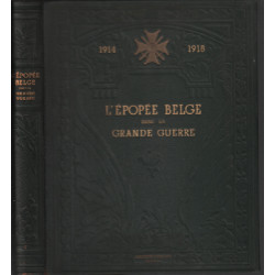 L'épopée belge dans la grande guerre 1914-1918