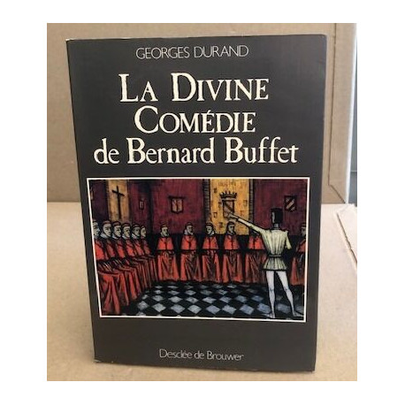 La divine comédie de Bernard Buffet