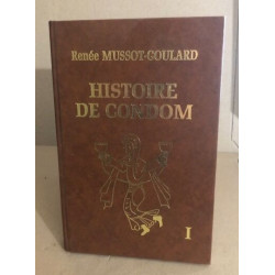 Histoire de Condom / tome 1 :des origines à 1317