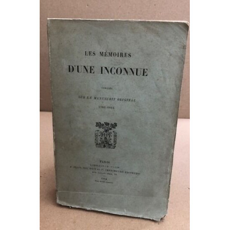 Les mémoires d'une inconnue publiés sur le manuscrit original 1780...