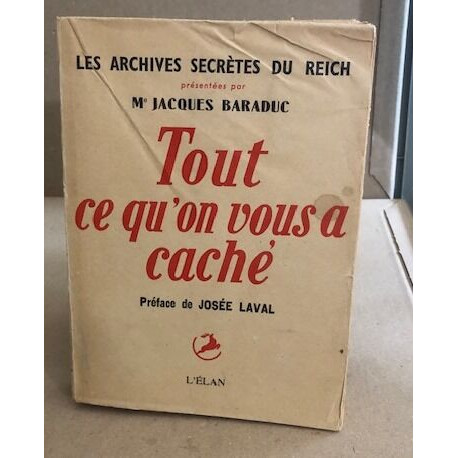 Les archives secretes du reich / tout ce qu'on vous a caché