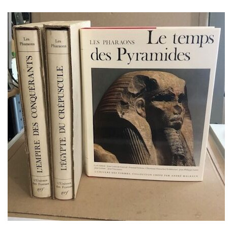 Les Pharaons - Tome I : Le temps des pyramides. De la Préhistoire...