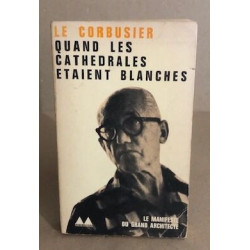 Quand les cathedrales etaient blanches / voyage au pays des timides