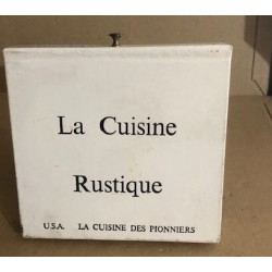 La cuisine rustique / USA la cuisine des pionniers / EO