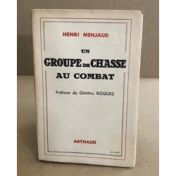 Un groupe de chasse au combat / préface du général Roques