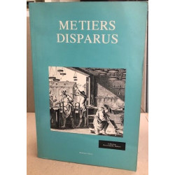 Metiers disparus /ed comportant 70 planchesavec notes explicatives...