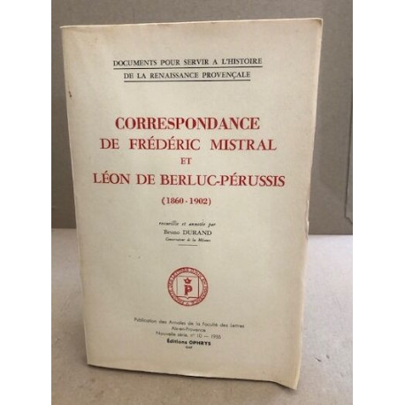 Correspondance de Frederic Mistral et Léon de berluc-Pérussis...