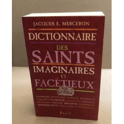 Dictionnaire Des Saints Imaginaires Et Facetieux