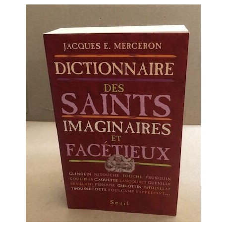 Dictionnaire Des Saints Imaginaires Et Facetieux