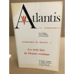 Revue atlantis n° 306 / symbolique du dragon 1 : les trois ages du...