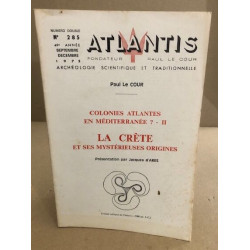 Revue atlantis n° 285 / la crète et ses mysterieues origines