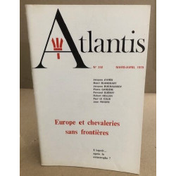 Revue atlantis n° 302 / europe et chevaleries sans frontieres