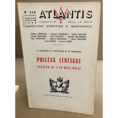 Revue atlantis n° 250 / Phileas lebesgue penseur de l'an deux mille
