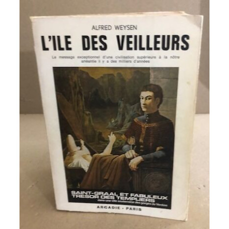 L'île des veilleurs - Le message exceptionnel d'une civilisation...
