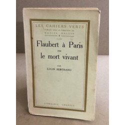 Flaubert à Paris ou le mort vivant