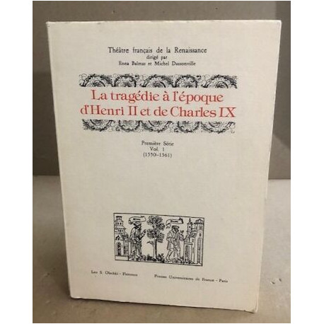 La tragédie à l'époque d'Henri II et de Charles IX / premiere...