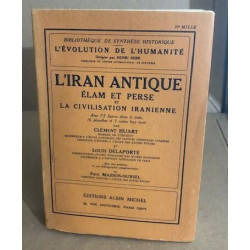 L'iran antique élam et perse et la civilisation iranienne