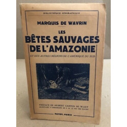 Les bêtes sauvages de l'amazonie et des autres régions de...