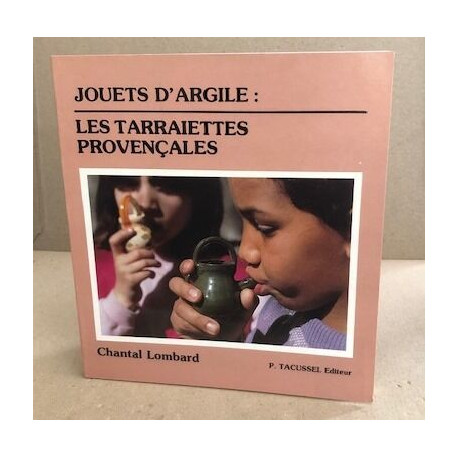 Jouets d'argile les tarraïettes provençales