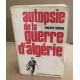 Autopsie de la guerre d'algerie