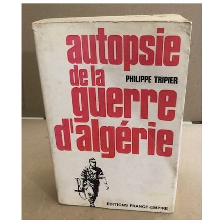 Autopsie de la guerre d'algerie