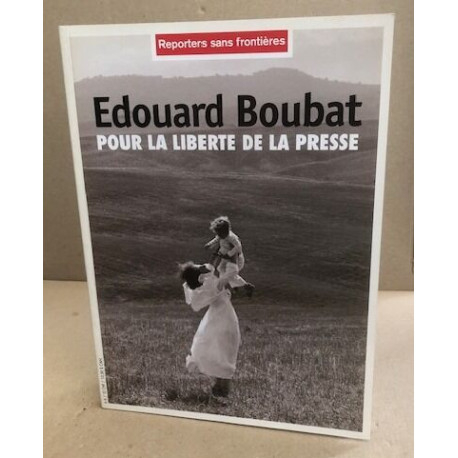 Boubat edouard pour la liberte de la presse