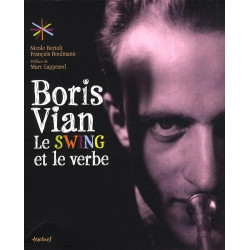 Boris Vian le swing et le verbe
