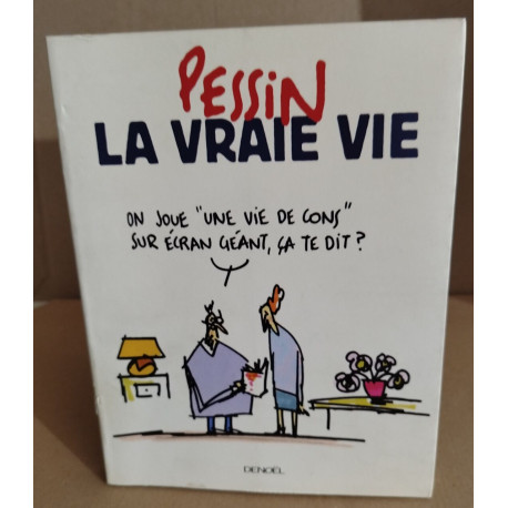 La vraie vie