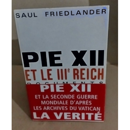 PIE XII ET LA SECONDE GUERRE MONDIALE , D'APRES LES ARCHIVES DU...