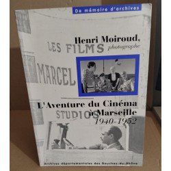 L'aventure du cinema a marseille 1940-1952