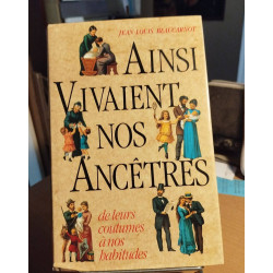 Ainsi vivaient nos ancètres
