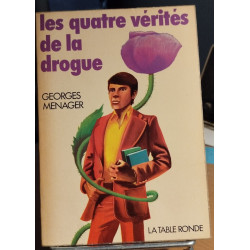 Les quatre vérités sur la drogue
