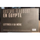 En egypte lettres à sa mère/ nombreuses photographies en sepia