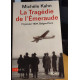 La Tragédie de l'Emeraude - 15 janvier 1934 Saïgon - Paris